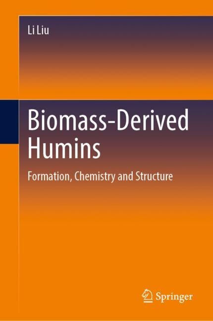 Biomass-Derived Humins: Formation, Chemistry and Structure