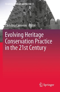 Front cover_Evolving Heritage Conservation Practice in the 21st Century