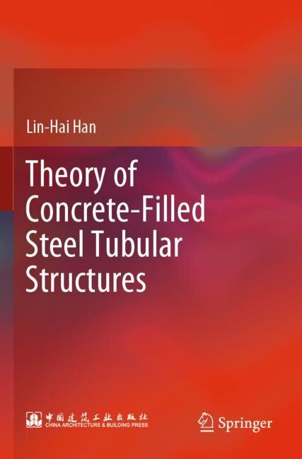 Couverture_Theory of Concrete-Filled Steel Tubular Structures
