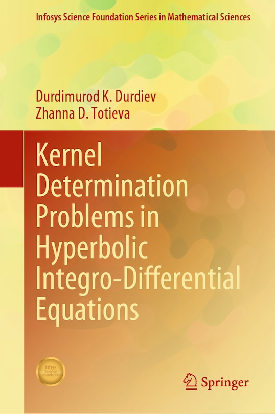 Front cover_Kernel Determination Problems in Hyperbolic Integro-Differential Equations