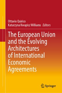 Front cover_The European Union and the Evolving Architectures of International Economic Agreements