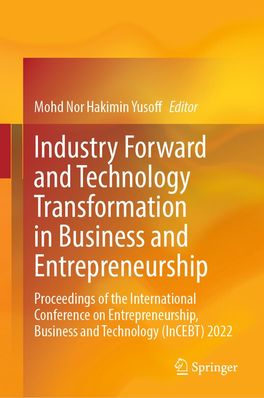 Front cover_Industry Forward and Technology Transformation in Business and Entrepreneurship