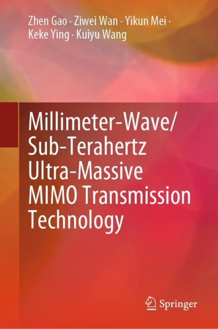 Front cover_Millimeter-Wave/Sub-Terahertz Ultra-Massive MIMO Transmission Technology