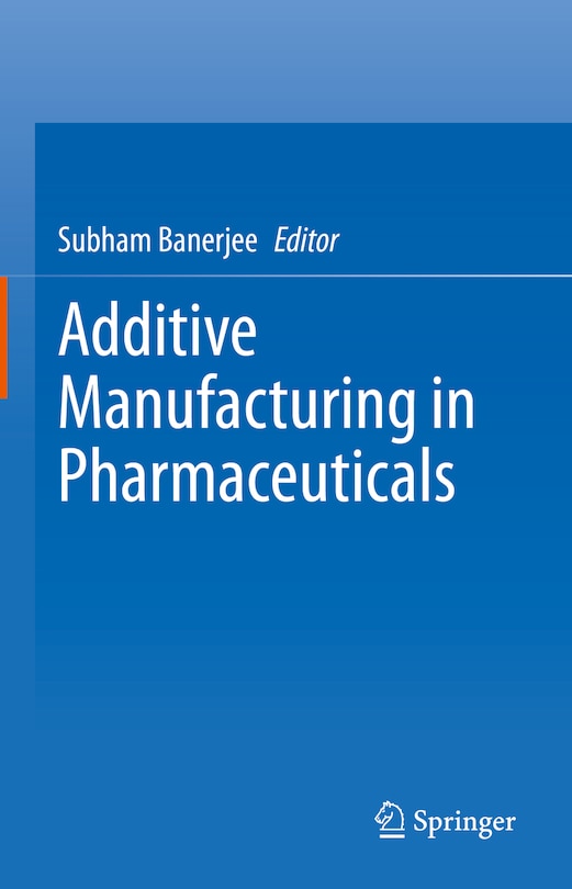 Couverture_Additive Manufacturing in Pharmaceuticals