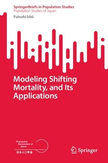 Front cover_Modeling Shifting Mortality, and Its Applications