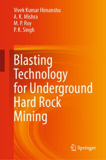 Front cover_Blasting Technology for Underground Hard Rock Mining
