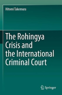 The Rohingya Crisis and the International Criminal Court