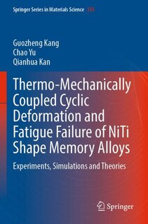 Couverture_Thermo-Mechanically Coupled Cyclic Deformation and Fatigue Failure of NiTi Shape Memory Alloys