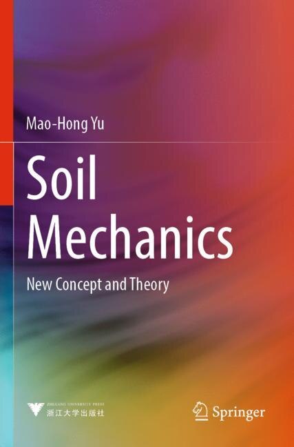 Soil Mechanics: New Concept and Theory