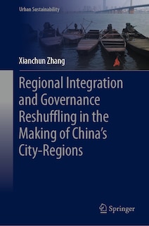 Front cover_Regional Integration and Governance Reshuffling in the Making of China's City-regions