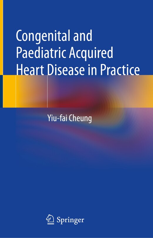 Front cover_Congenital and Paediatric Acquired Heart Disease in Practice