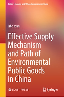 Front cover_Effective Supply Mechanism and Path of Environmental Public Goods in China