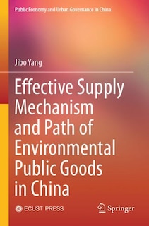 Front cover_Effective Supply Mechanism and Path of Environmental Public Goods in China