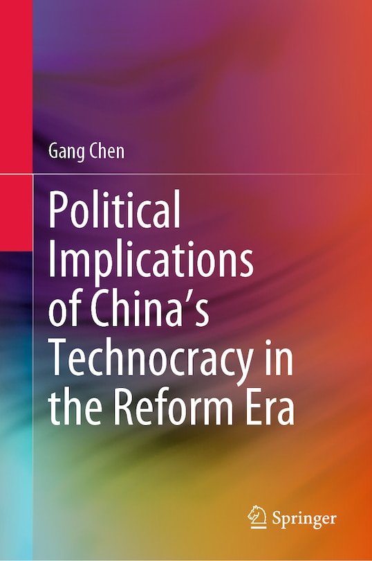 Front cover_Political Implications of China's Technocracy in the Reform Era