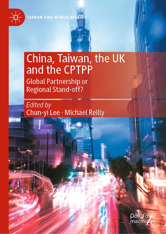 Front cover_China, Taiwan, the Uk and the Cptpp