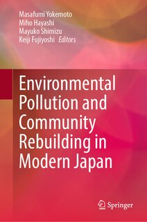 Front cover_Environmental Pollution and Community Rebuilding in Modern Japan