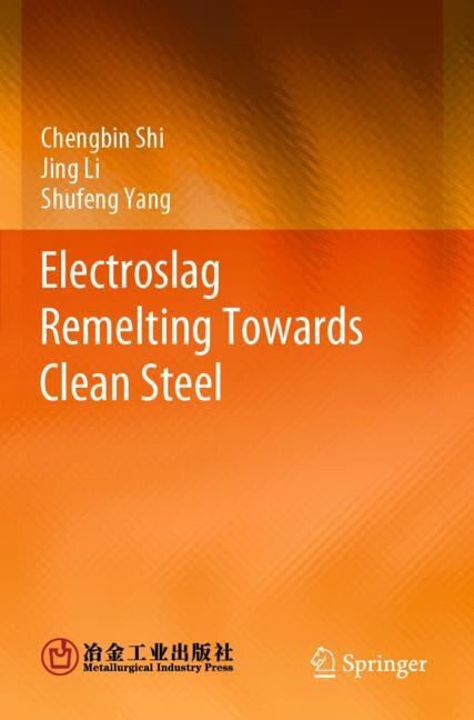 Front cover_Electroslag Remelting Towards Clean Steel