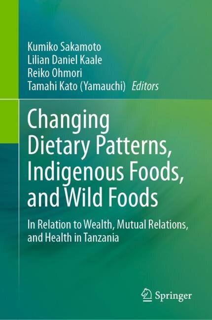 Front cover_Changing Dietary Patterns, Indigenous Foods, and Wild Foods