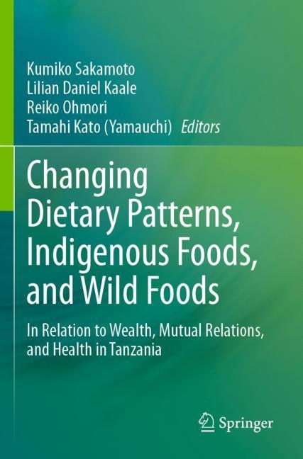 Front cover_Changing Dietary Patterns, Indigenous Foods, and Wild Foods
