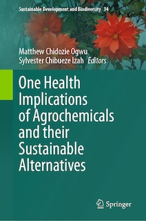 Front cover_One Health Implications of Agrochemicals and their Sustainable Alternatives
