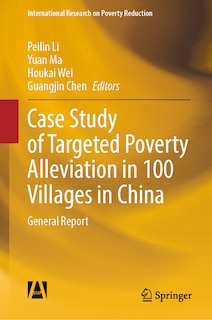 Front cover_Case Study of Targeted Poverty Alleviation in 100 Villages in China