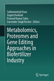 Front cover_Metabolomics, Proteomes and Gene Editing Approaches in Biofertilizer Industry