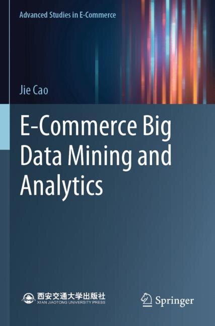 Front cover_E-Commerce Big Data Mining and Analytics