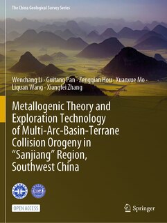 Front cover_Metallogenic Theory and Exploration Technology of Multi-arc-basin-terrane Collision Orogeny in Sanjiang Region, Southwest China