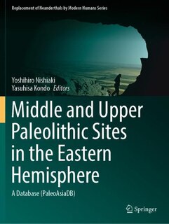 Middle and Upper Paleolithic Sites in the Eastern Hemisphere: A Database (PaleoAsiaDB)
