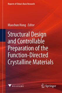 Couverture_Structural Design and Controllable Preparation of the Function-Directed Crystalline Materials