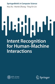 Front cover_Intent Recognition for Human-Machine Interactions