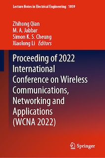 Front cover_Proceeding of 2022 International Conference on Wireless Communications, Networking and Applications (WCNA 2022)
