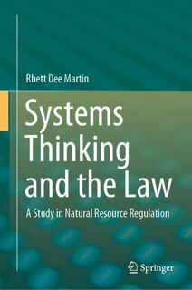 Systems Thinking and the Law: A Study in Natural Resource Regulation