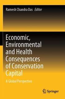 Economic, Environmental and Health Consequences of Conservation Capital: A Global Perspective