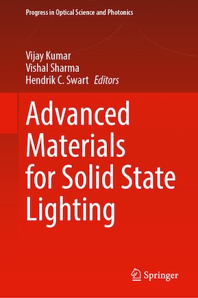 Advanced Materials for Solid State Lighting