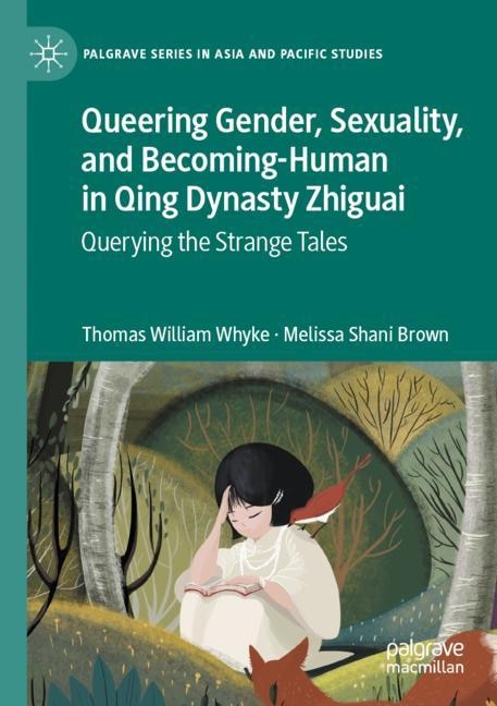 Front cover_Queering Gender, Sexuality, and Becoming-Human in Qing Dynasty Zhiguai