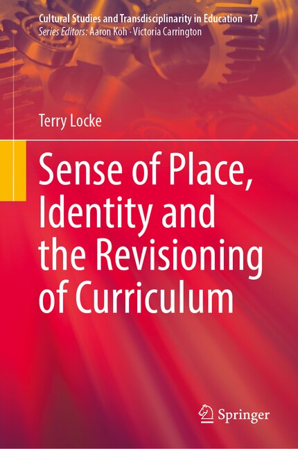 Front cover_Sense of Place, Identity and the Revisioning of Curriculum