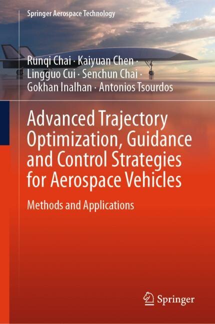 Front cover_Advanced Trajectory Optimization, Guidance and Control Strategies For Aerospace Vehicles