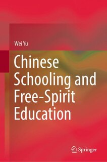 Front cover_Chinese Schooling and Free-Spirit Education