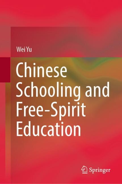 Front cover_Chinese Schooling and Free-Spirit Education