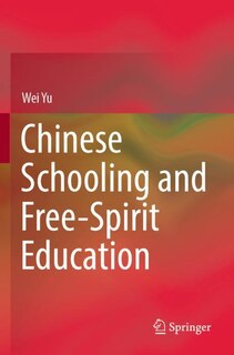 Front cover_Chinese Schooling and Free-Spirit Education