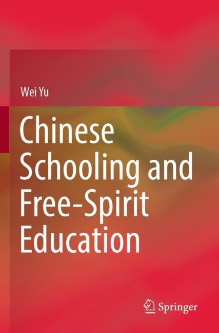 Front cover_Chinese Schooling and Free-Spirit Education