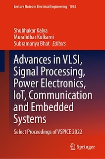 Couverture_Advances in VLSI, Signal Processing, Power Electronics, IoT, Communication and Embedded Systems