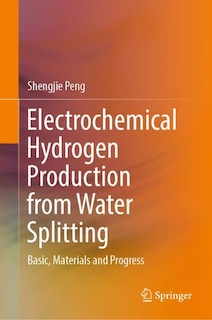 Front cover_Electrochemical Hydrogen Production from Water Splitting