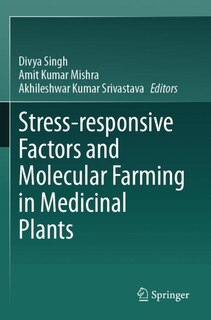 Front cover_Stress-responsive Factors and Molecular Farming in Medicinal Plants