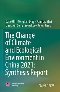 The Change of Climate and Ecological Environment in China 2021: Synthesis Report