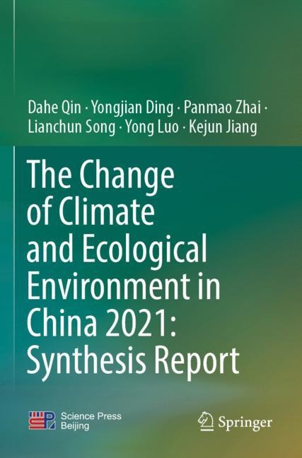 The Change of Climate and Ecological Environment in China 2021: Synthesis Report