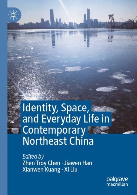 Front cover_Identity, Space, and Everyday Life in Contemporary Northeast China