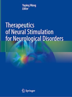 Front cover_Therapeutics of Neural Stimulation for Neurological Disorders