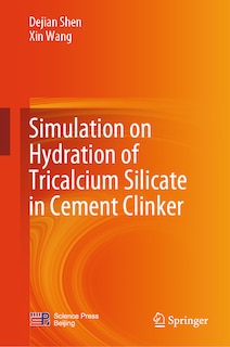 Front cover_Simulation on Hydration of Tricalcium Silicate in Cement Clinker